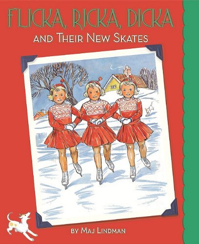 Cover for Maj Lindman · Flicka, Ricka, Dicka and Their New Skates (Hardcover bog) (2011)