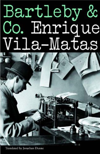 Cover for Enrique Vila-matas · Bartleby and Co (Innbunden bok) [New edition] (2004)