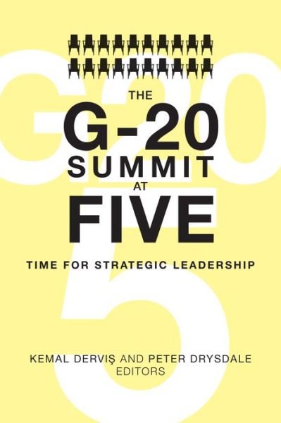 Cover for Kemal Dervi · The G-20 Summit at Five: Time for Strategic Leadership (Pocketbok) (2014)