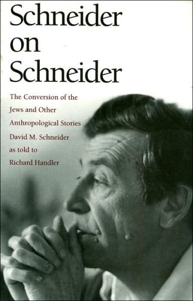 Cover for David M. Schneider · Schneider on Schneider: The Conversion of the Jews and Other Anthropological Stories (Paperback Book) (1995)