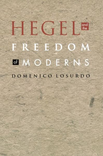 Cover for Domenico Losurdo · Hegel and the Freedom of Moderns - Post-Contemporary Interventions (Paperback Book) (2004)