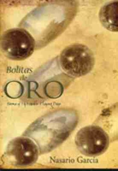 Cover for Nasario Garcia · Bolitas De Oro: Poems from My Marble-playing Days (Hardcover Book) (2010)