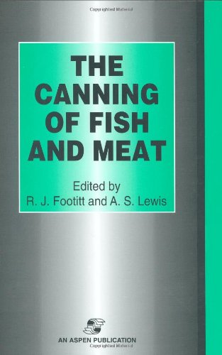 The Canning of Fish and Meat - R.j. Footitt - Books - Aspen Publishers Inc.,U.S. - 9780834212916 - April 30, 1994