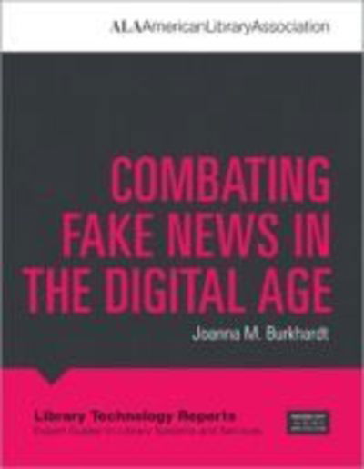 Cover for Joanna M. Burkhardt · Combating Fake News in the Digital Age (Paperback Book) (2018)