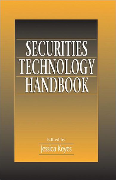 Cover for Jessica Keyes · Securities Technology Handbook (Hardcover Book) (1998)