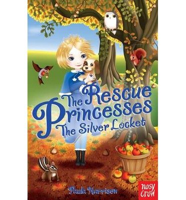 Cover for Paula Harrison · The Rescue Princesses: The Silver Locket - The Rescue Princesses (Paperback Book) (2013)