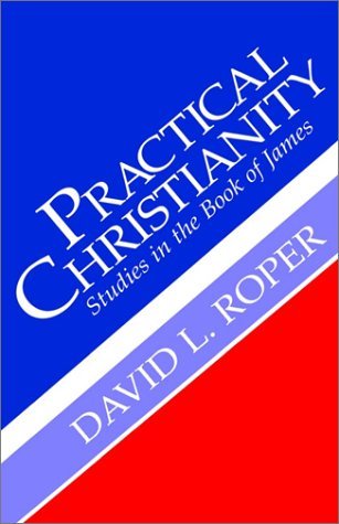 Practical Christianity - David L. Roper - Books - Gospel Advocate Company - 9780892252916 - October 1, 2001