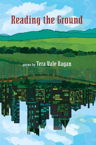 Reading the Ground - Tera Vale Ragan - Books - The Word Works - 9780915380916 - February 20, 2014