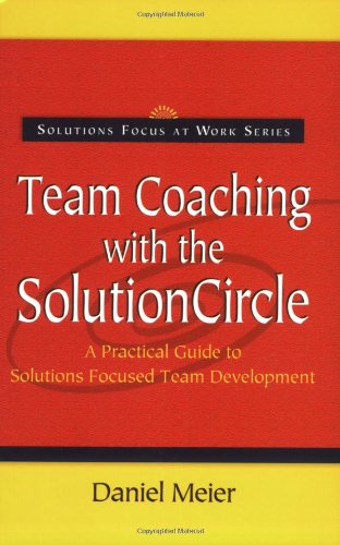 Cover for Daniel Meier · Team Coaching with the Solution Circle (Paperback Book) (2005)