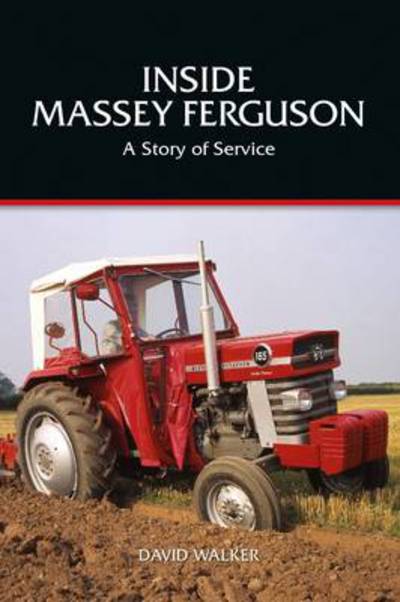 Cover for David Walker · Inside Massey Ferguson - a Story of Service (Paperback Book) (1901)