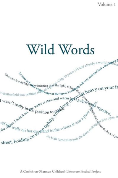 Cover for Carrick-on-shannon Children\'s Literature · Wild Words - Volume 1 (Paperback Book) (2013)