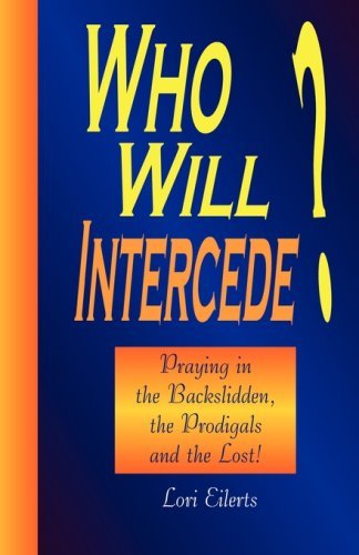 Cover for Lori Eilerts · Who Will Intercede? (Paperback Book) (2007)
