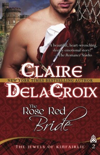 Cover for Claire Delacroix · The Rose Red Bride: the Jewels of Kinfairlie (Pocketbok) (2012)
