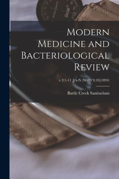 Cover for Battle Creek Sanitarium · Modern Medicine and Bacteriological Review; v.3 (Paperback Book) (2021)