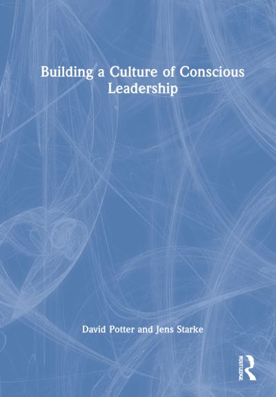 Cover for Potter, David (The Cultural Change Company, UK) · Building a Culture of Conscious Leadership (Hardcover Book) (2022)