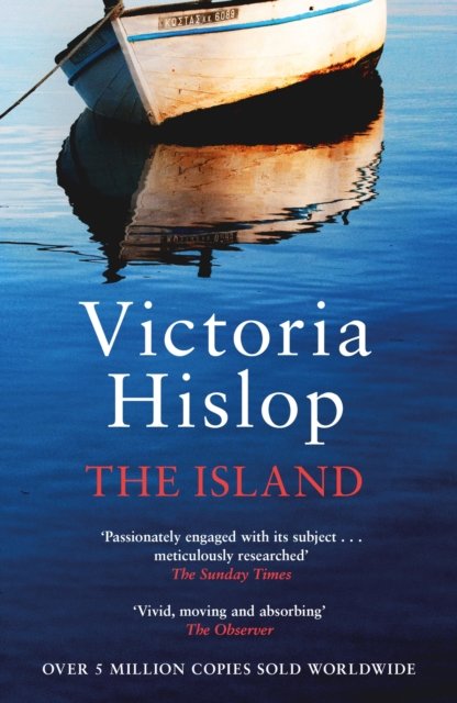 Cover for Victoria Hislop · The Island: The million-copy Number One bestseller 'A moving and absorbing holiday read' (Pocketbok) (2024)