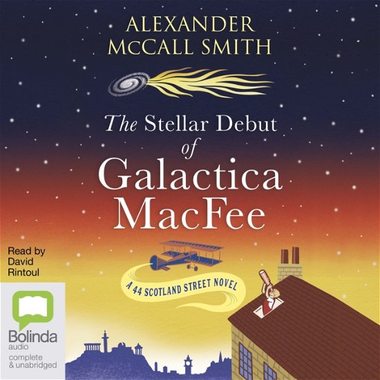 Cover for Alexander McCall Smith · The Stellar Debut of Galactica MacFee - 44 Scotland Street (Audiobook (CD)) [Unabridged edition] (2024)