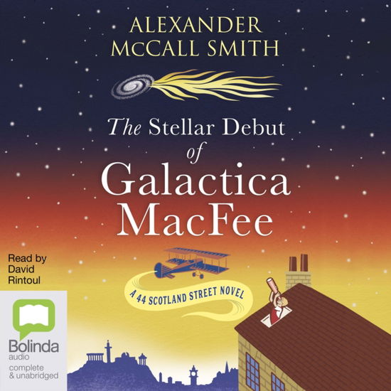 Cover for Alexander McCall Smith · The Stellar Debut of Galactica MacFee - 44 Scotland Street (Lydbog (CD)) [Unabridged edition] (2024)