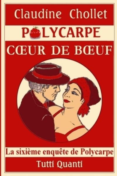 Cover for Claudine Chollet · Polycarpe, Coeur de Boeuf (Book) (2019)