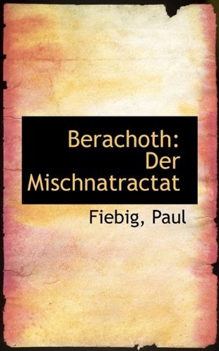 Cover for Fiebig Paul · Berachoth: Der Mischnatractat (Paperback Book) (2009)