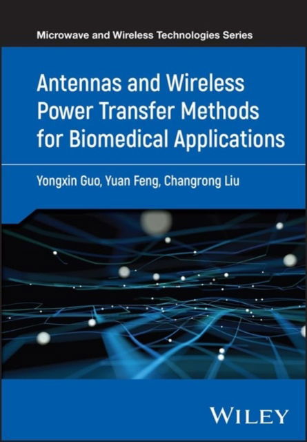 Cover for Yongxin Guo · Antennas and Wireless Power Transfer Methods for Biomedical Applications (Inbunden Bok) (2024)