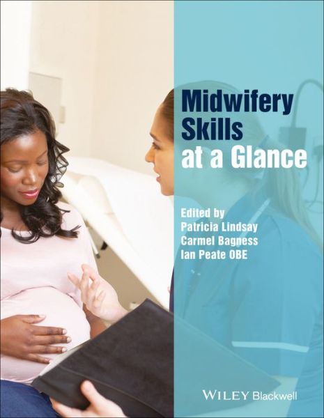 Cover for P Lindsay · Midwifery Skills at a Glance - At a Glance (Nursing and Healthcare) (Paperback Book) (2018)