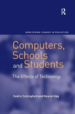Cover for Cedric Cullingford · Computers, Schools and Students: The Effects of Technology (Pocketbok) (2016)