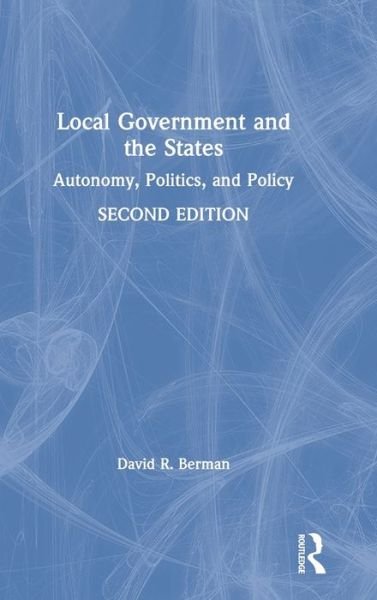 Cover for David Berman · Local Government and the States: Autonomy, Politics, and Policy (Gebundenes Buch) (2019)