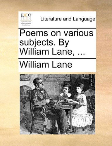 Cover for William Lane · Poems on Various Subjects. by William Lane, ... (Paperback Book) (2010)