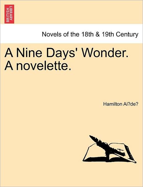 Cover for Hamilton Ai De · A Nine Days' Wonder. a Novelette. (Paperback Book) (2011)