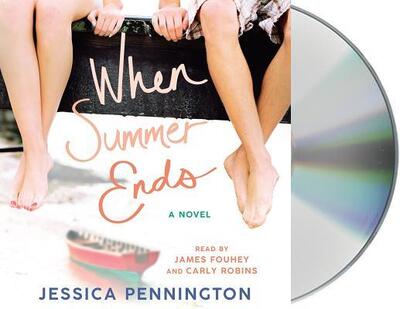 Cover for Jessica Pennington · When Summer Ends A Novel (CD) (2019)