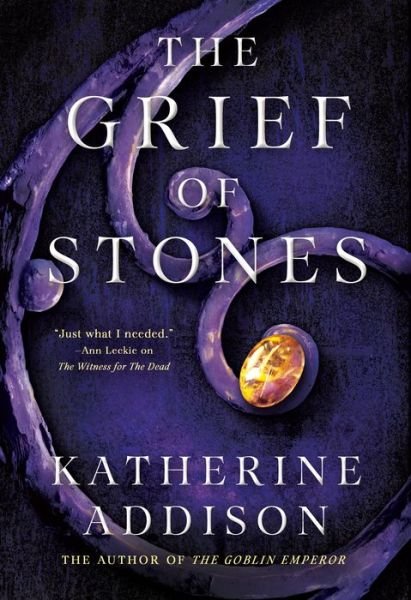 The Grief of Stones: Book Two of the Cemeteries of Amalo Trilogy - The Chronicles of Osreth - Katherine Addison - Livros - Tor Publishing Group - 9781250813916 - 23 de maio de 2023