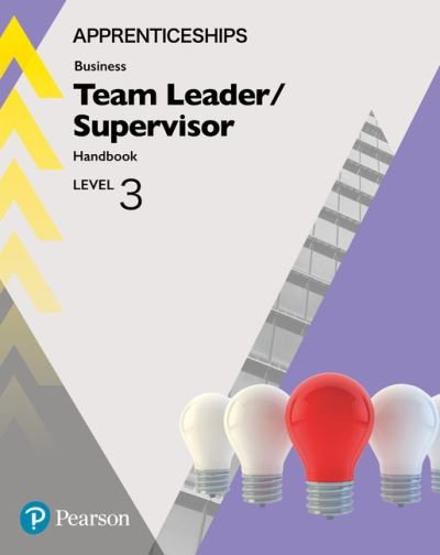 Apprenticeship Team Leader / Supervisor Level 3 Handbook + ActiveBook - Apprenticeship Level 3 Team Leading - Julie Smith - Books - Pearson Education Limited - 9781292279916 - January 29, 2019