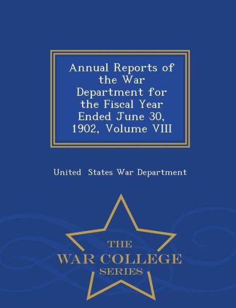 Cover for States War Departmen · Annual Reports of the War Department for (Paperback Book) (2015)