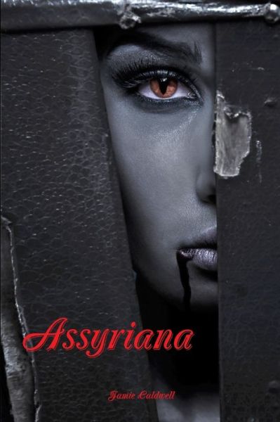 Cover for Jamie Caldwell · Assyriana (Book) (2013)