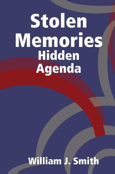 Cover for William J. Smith · Stolen Memories: Hidden Agenda (Paperback Book) (2014)