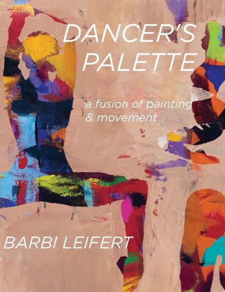 Cover for Barbi Leifert · Dancer's Palette (Paperback Book) (2015)