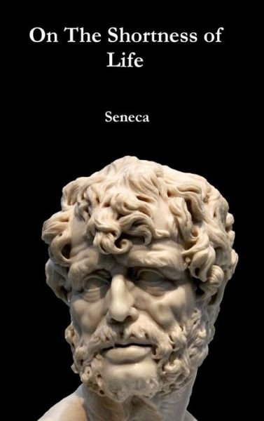 Cover for Seneca · On the Shortness of Life (Hardcover bog) (2015)