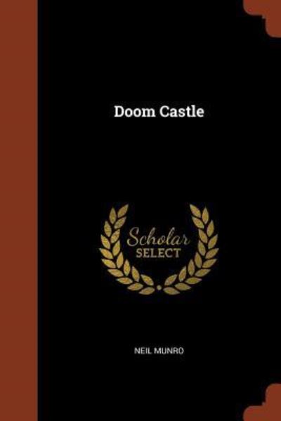 Doom Castle - Neil Munro - Books - Pinnacle Press - 9781374861916 - May 24, 2017