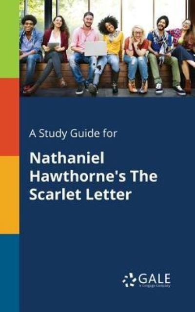 Cover for Cengage Learning Gale · A Study Guide for Nathaniel Hawthorne's The Scarlet Letter (Paperback Bog) (2017)