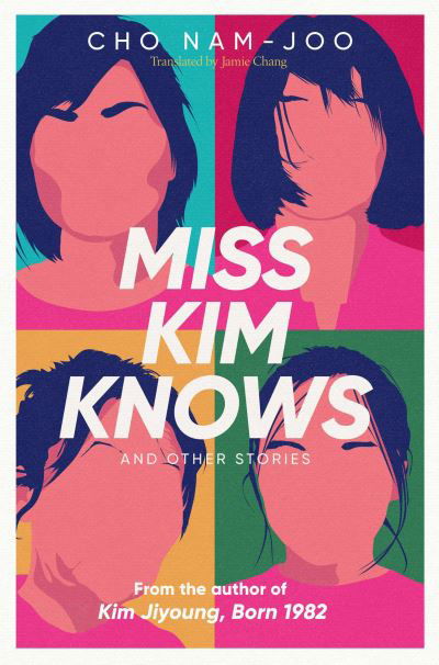 Cover for Cho Nam-Joo · Miss Kim Knows and Other Stories: The sensational new work from the author of Kim Jiyoung, Born 1982 (Taschenbuch) (2023)