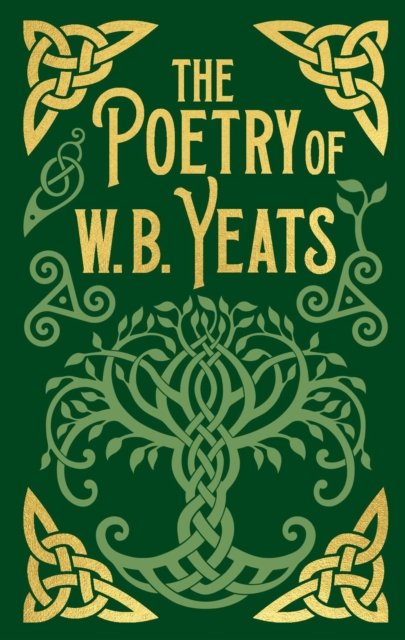 Cover for W. B. Yeats · The Poetry of W. B. Yeats - Arcturus Ornate Classics (Hardcover bog) (2023)