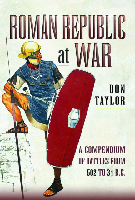 Cover for Don Taylor · Roman Republic at War: A Compendium of Roman Battles from 502 to 31 BC (Pocketbok) (2025)