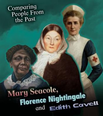 Cover for Nick Hunter · Mary Seacole  Florence Nightingale and Edith Cavell (Inbunden Bok) (2015)