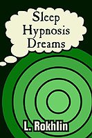 Cover for Rokhlin, L L (The Baikov Institute of Metallurgy, Moscow, Russia) · Sleep Hypnosis Dreams (Pocketbok) (2003)