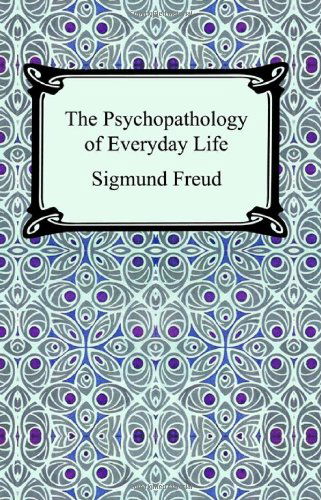 The Psychopathology of Everyday Life - Sigmund Freud - Boeken - Digireads.com - 9781420924916 - 2005