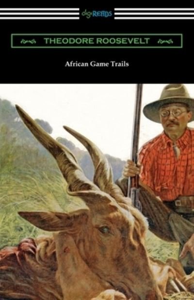 Cover for Theodore Roosevelt · African Game Trails (Paperback Bog) (2020)