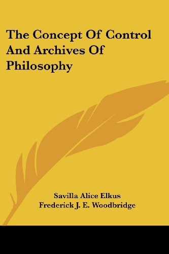 Cover for Savilla Alice Elkus · The Concept of Control and Archives of Philosophy (Paperback Book) (2007)