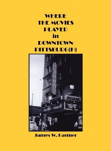 Cover for James Kastner · Where the Movies Played in Downtown Pittsburg (H) (Inbunden Bok) (2012)