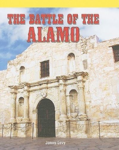 Cover for Janey Levy · The Battle of the Alamo (Book) (2009)